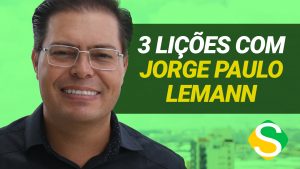 lições que aprendi com Jorge Paulo Lemann!