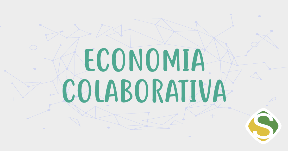 Imagem que está escrito economia colaborativa para remeter a economia em rede abordada no texto