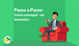 Ilustração de um homem sentado no sofá com uma xícara, escrito "passo a passo: como conseguir um investidor"