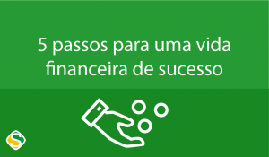 thumbnail do passo a passo de como organizar sua vida financeira