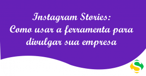 thumbnail do infográfico com dicas de como usar o instagram stories